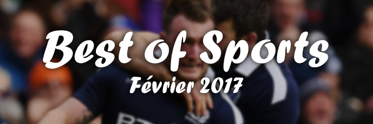 Best of Sports : Février 2017