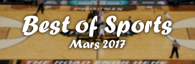 Best of Sports : Mars 2017