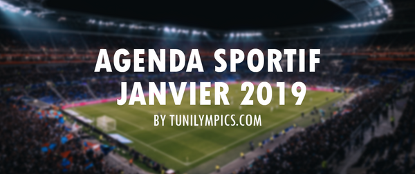 Les Événements Sportifs À Ne Pas Rater En Janvier 2019